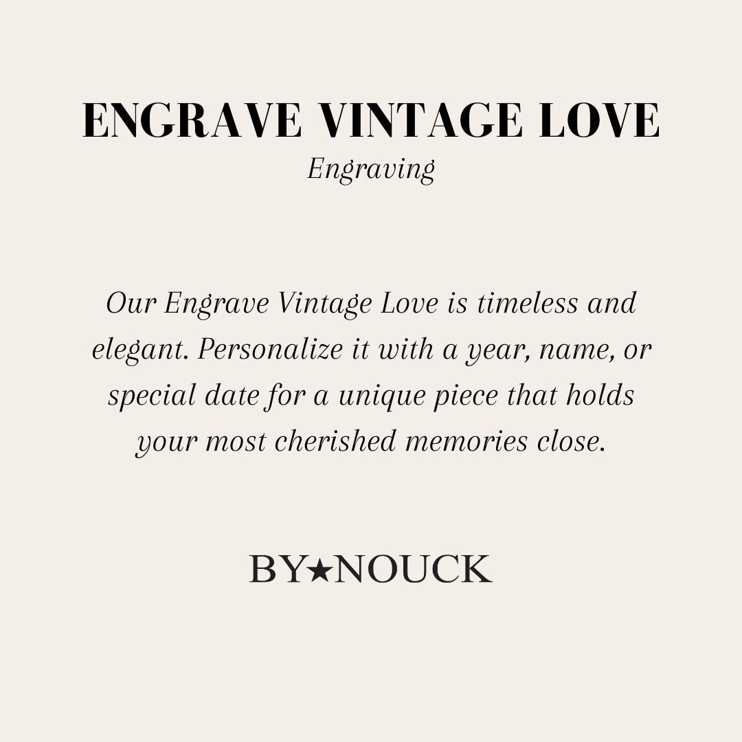 DYO Engrave Vintage Love - ByNouck Jewelry DYO Engrave Vintage Love - ByNouck Jewelry