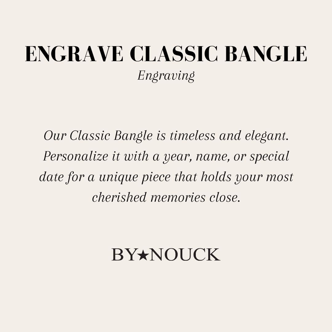Engrave Classic Bangle - ByNouck Jewelry Engrave Classic Bangle - ByNouck Jewelry
